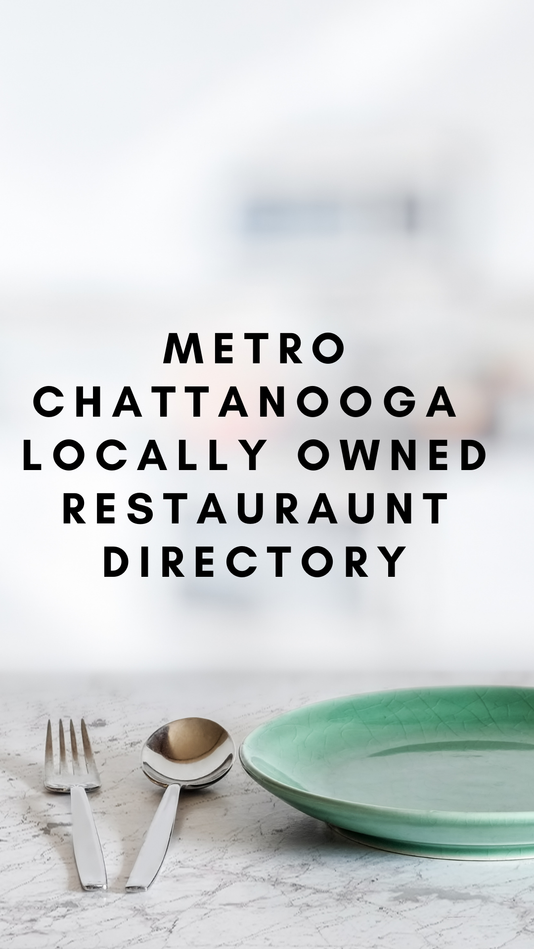 Metro Chattanooga Locally Owned Restauraunt Directory