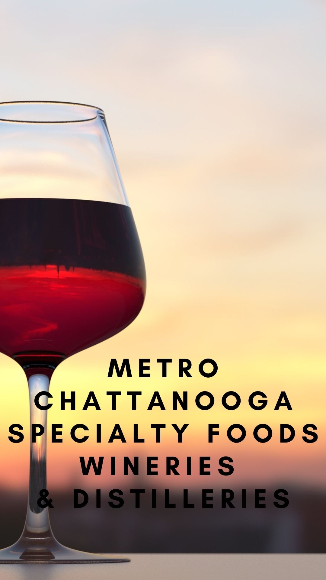 Metro Chattanooga Specialty FoodS Wineries & Distilleries